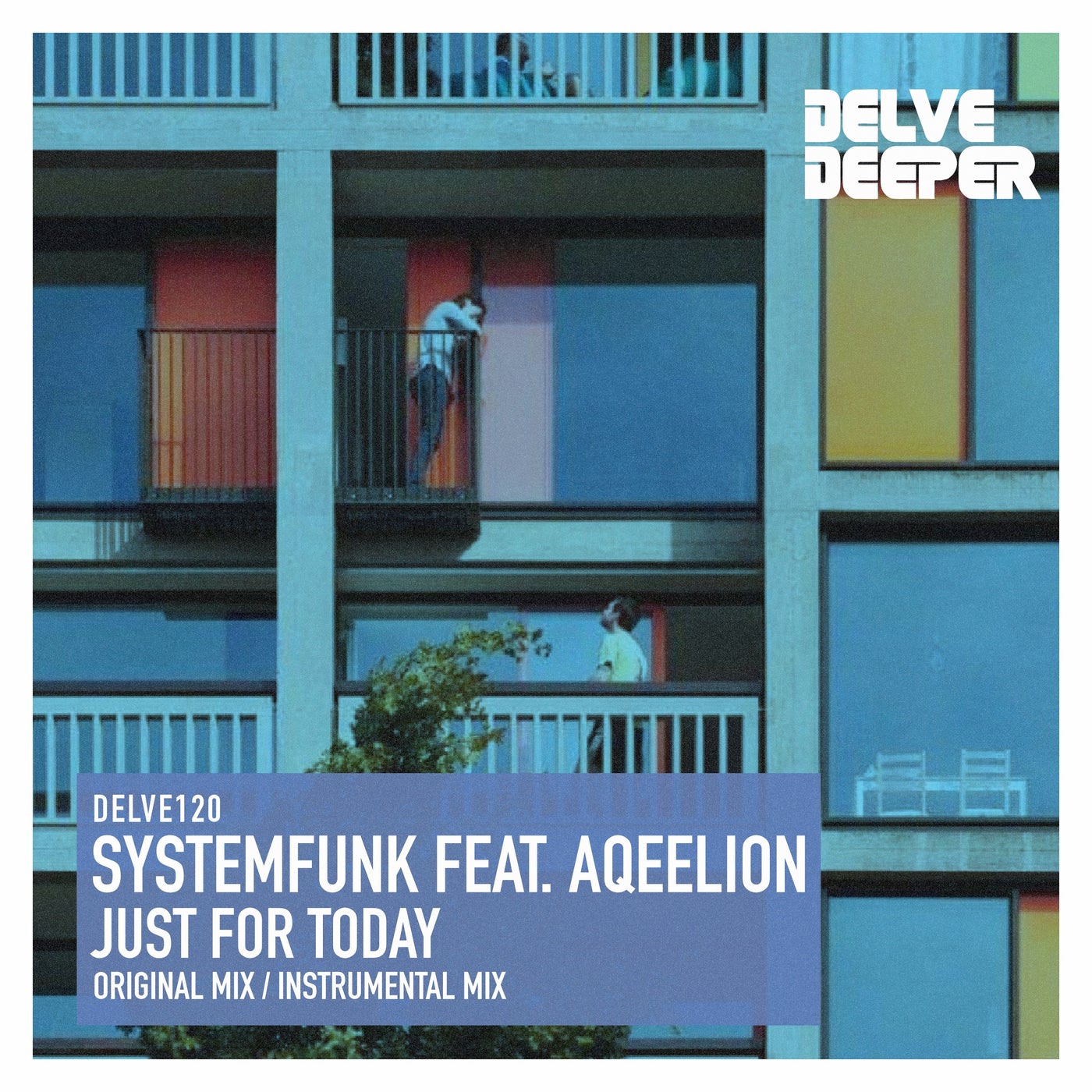 Systemfunk, Aqeelion – Just For Today [DELVE120]
